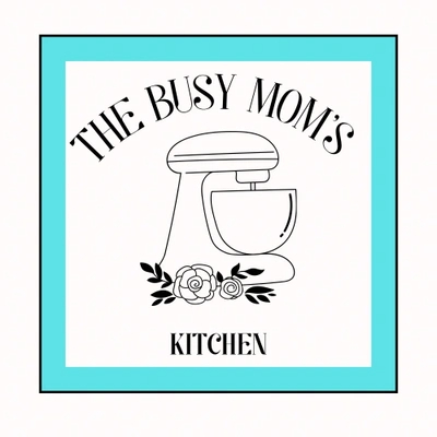 The Busy Moms Kitchen